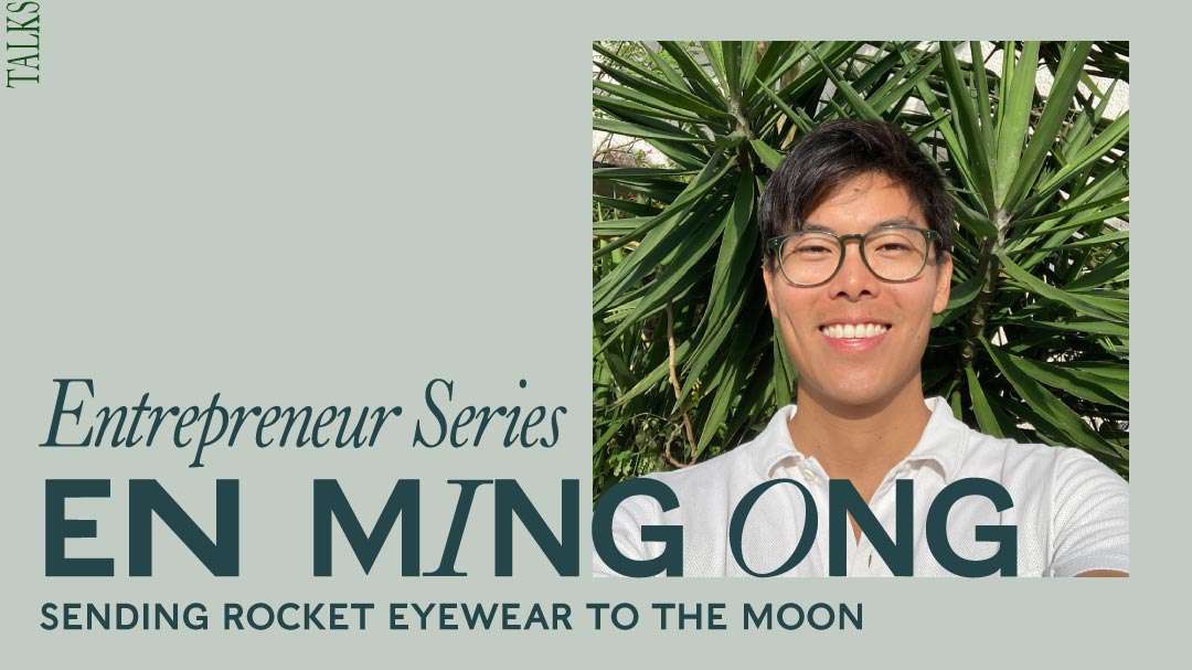 Entrepreneur Series with En Ming Ong 1880